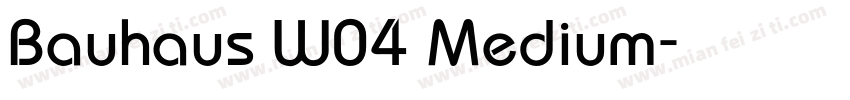 Bauhaus W04 Medium字体转换